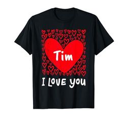 Tim I Love You, My Heart Belongs To Tim Personalizzato Maglietta