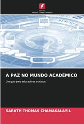A PAZ NO MUNDO ACADÉMICO: Um guia para educadores e alunos