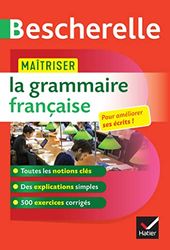 Maîtriser la grammaire française (enseignement supérieur, concours de l'enseignement): règles et exercices corrigés