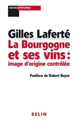 La Bourgogne et ses vins: image d'origine contrôlée