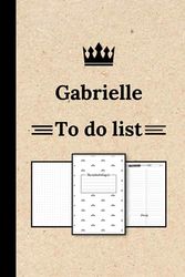Gabrielle To Do List Notebook: A Practical Organizer for Daily Tasks, Personalized Name Notebook for Gabrielle ... (Gabrielle Gift & to do list ... Gabrielle, To Do List for girls and women