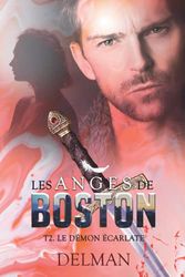 Les Anges de Boston, Tome 2 : Le Démon écarlate