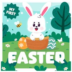 My First Easter High-contrast for New Babies: A Sweet High Contrast Illustration with Words for Basket Gifts or Stuffer Ages 0, 3, 6, 12 Months