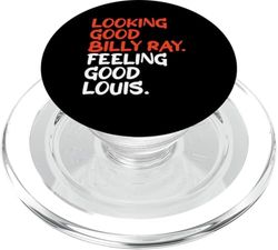 Looking Good Billy Ray Feeling Good Louis PopSockets PopGrip for MagSafe