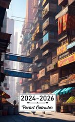 Pocket Calendar 2024-2026: Two-Year Monthly Planner for Purse , 36 Months from January 2024 to December 2026 | Mega City | City streets | People