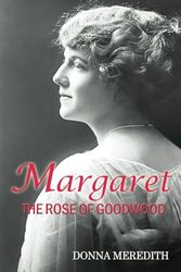 Margaret: The Rose of Goodwood