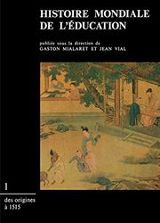 Histoire mondiale de l'éducation, tome 1 : Des origines à 1515