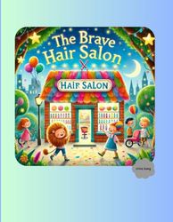 The Brave Hair Salon: The Brave Hair Salon magical salon creative coloring
