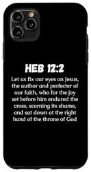 Carcasa para iPhone 11 Pro Max Heb 12:2 Versículo de la Biblia, Fijemos nuestros ojos en Jesús, la auth