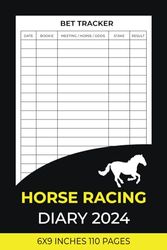 Horse Racing Diary 2024: Gambling Log Book for Betting | Horse Racing Fixtures | Annual Betting... Gift Idea for Horse Racing Lovers...