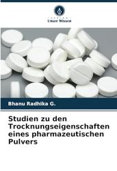 Studien zu den Trocknungseigenschaften eines pharmazeutischen Pulvers