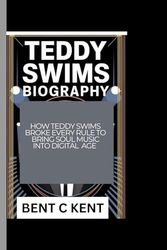 TEDDY SWIMS BIOGRAPHY: How Teddy Swims Broke Every Rule To Bring Soul Music Into Digital Age
