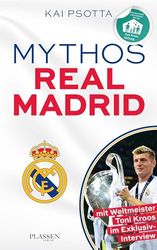 Mythos Real Madrid: Eine Reise durch die Welt der Königlichen