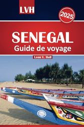 Guide de voyage Sénégal 2025: Explorez l'énergie vibrante de Dakar, ses plages magnifiques, ses activités incontournables et sa riche culture au cœur de l'Afrique de l'Ouest.