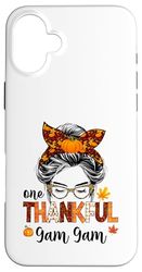 One thankful Gam Gam thanksgiving day messy bun fall Case for iPhone 16 Plus