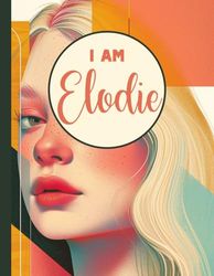 I AM Elodie