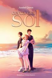 Cerca del sol: ¿Cuánto tiempo puede durar la felicidad cuando siempre hay que decir adiós?