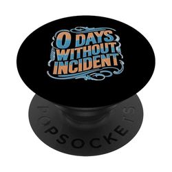 0 Days Without Incident Teacher Stress Burnout School PopSockets PopGrip Adhesivo