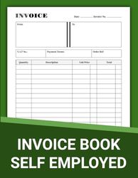 Invoice Book Self Employed: A4 Invoice Record Book with VAT, Ideal for Small Business Owners, Home-based Business, Sole Trader, and Self Employed Hours, 70 forms ( one page full , other blank).