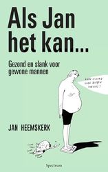 Als Jan het kan…: gezond en slank voor gewone mannen