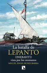 La batalla de Lepanto (Inebahti): vista por los otomanos: 923