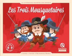 Les trois mousquetaires: D'après l'oeuvre d'Alexandre Dumas