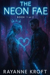 The Neon Fae (Book 1)