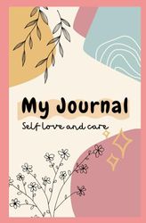 My journal: Self love and care