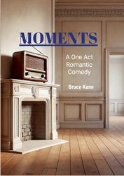 MOMENTS: A One Act Romantic Comedy - Royalty Free