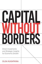Capital Without Borders: Direct Investments and Strategic Insights for Economic Growth