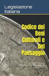 Codice dei Beni Culturali e del Paesaggio: Codice Urbani - Decreto Legislativo 22 gennaio 2004 , 42
