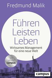Führen Leisten Leben: Wirksames Management für eine neue Welt
