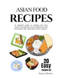 Asian Food Recipes: 20 Easy Recipes