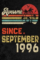 Awesome since September 1996 Limited Edition: Born in September 1996 Notebook - Journal | 27 Birthday Gift for Men Women Girls Boys turning 27 Birthday |27 Birthday Gift | Turning 27 Years Old