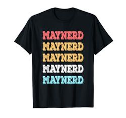 Simpatico regalo personalizzato Maynerd Nome personalizzato Maglietta