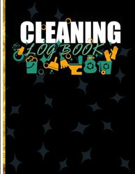 Cleaning Log Book: Daily Cleaning Checklist for Spotless Environments - Home, Office, and Business Spaces..., and More