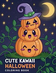 "Cute Kawaii Halloween Coloring Book for Kids Ages 4-8: Adorable and Spooky Pages for Creative Fun, Relaxation, and Imagination Boost"