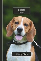 Beagle Weekly Diary 2026 (Hardcover): A gorgeous Week View Planner 2026 (spread across 2 pages). It's an ideally sized (6"x9") pet lover's journal in ... pages. Great gift for friends and family.