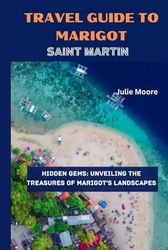 TRAVEL GUIDE TO MARIGOT: SAINT MARTIN