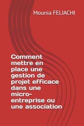 Comment mettre en place une gestion de projet efficace dans une micro-entreprise ou une association