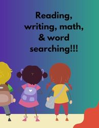 Reading, writing, math, and word searchings