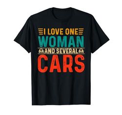 Mecánico Coche Amo Una Mujer Y Varios Coches Coches Vintage Camiseta