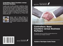 Controllers: Bean Counters versus Business Partners: Un estudio sobre los perfiles profesionales de los controllers que trabajan en Brasil