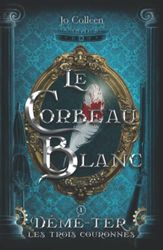 Le Corbeau Blanc (Démé-Ter, les trois couronnes T.1)