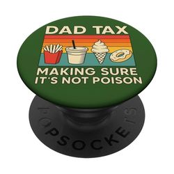 Dad Tax - Funny Retro Food Taster Father’s Day Gift PopSockets Adhesive PopGrip