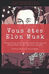 Vous êtes Elon Musk: Un livre dont vous êtes le héros