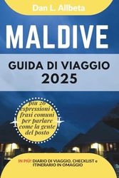 MALDIVE Guida di viaggio 2025: Esplora le spiagge, la fauna selvatica, la cucina e gli affascinanti monumenti dell'India con un itinerario ideale di 7 giorni e una checklist.