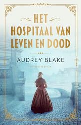 Het hospitaal van leven en dood: roman