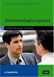 Kommunikationspraxis, 1 CD-ROM Computer Based Training. Für Windows 98/Me/2000/XP [import allemand]