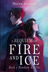 A Requiem of Fire and Ice: Reen x Pandora Part 1